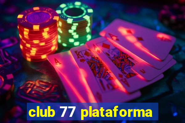 club 77 plataforma